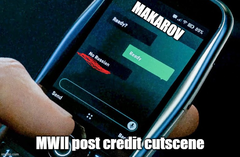 no russian | MAKAROV; MWII post credit cutscene | image tagged in no russian,makarov,modern warfare 2 | made w/ Imgflip meme maker