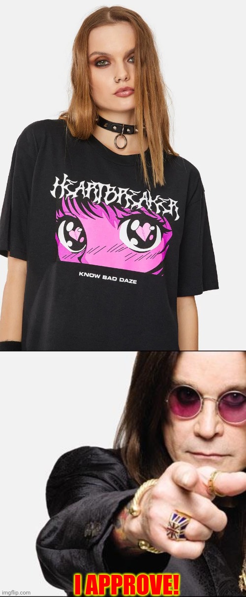 Metal Anime T-Shirt | I APPROVE! | image tagged in ozzy pointing | made w/ Imgflip meme maker