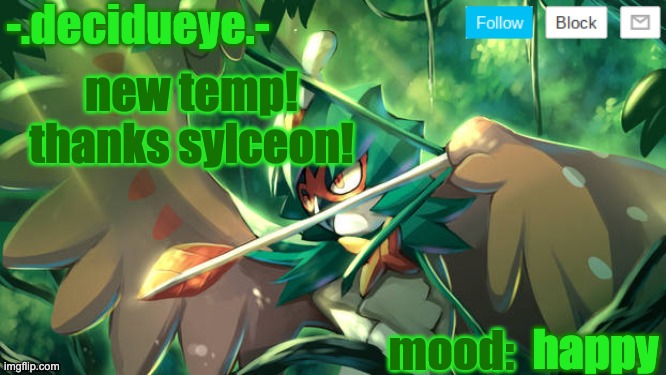 Thx to sylceon! | new temp! thanks sylceon! happy | image tagged in - decidueye - template | made w/ Imgflip meme maker