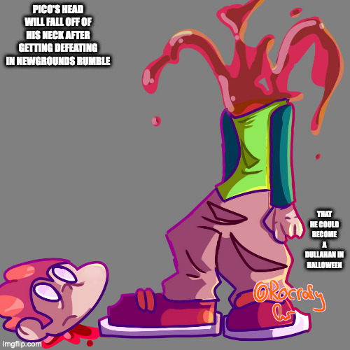 Headless Pico | PICO'S HEAD WILL FALL OFF OF HIS NECK AFTER GETTING DEFEATING IN NEWGROUNDS RUMBLE; THAT HE COULD BECOME A DULLAHAN IN HALLOWEEN | image tagged in pico,newgrounds,memes | made w/ Imgflip meme maker