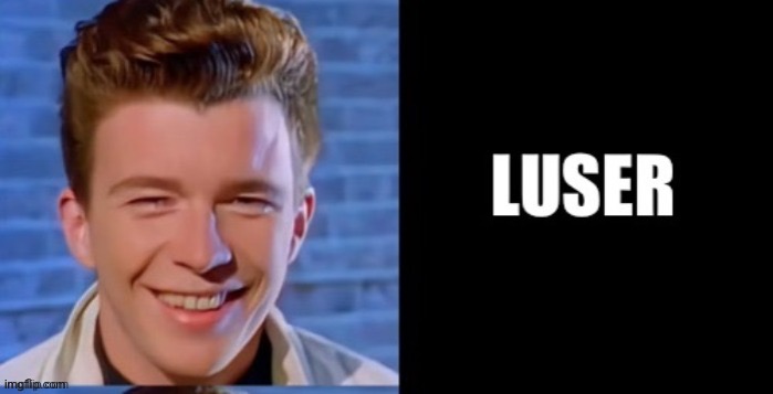 Luser | image tagged in luser | made w/ Imgflip meme maker