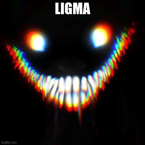 smiler | LIGMA | image tagged in smiler | made w/ Imgflip meme maker