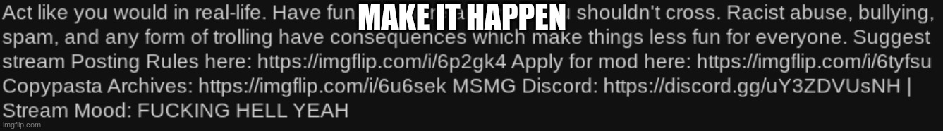 MAKE IT HAPPEN | made w/ Imgflip meme maker