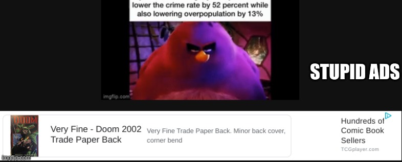 STUPID ADS | made w/ Imgflip meme maker