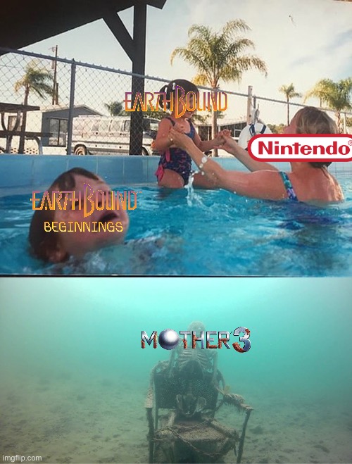 Nintendo be like | image tagged in mother ignoring kid drowning in a pool,earthbound | made w/ Imgflip meme maker