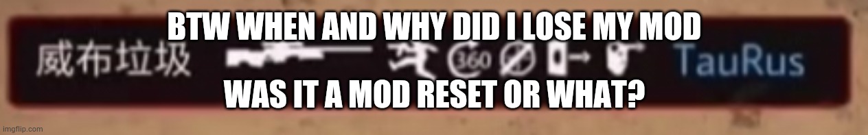 prob lost it due to being less active :skull: | BTW WHEN AND WHY DID I LOSE MY MOD; WAS IT A MOD RESET OR WHAT? | image tagged in the final boss | made w/ Imgflip meme maker