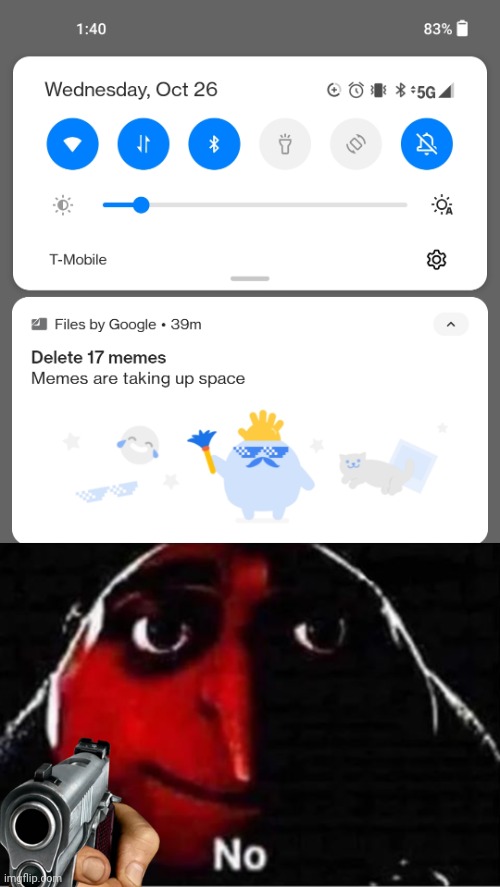 I would rather die | image tagged in gru no,delete,memes,never,oh wow are you actually reading these tags | made w/ Imgflip meme maker