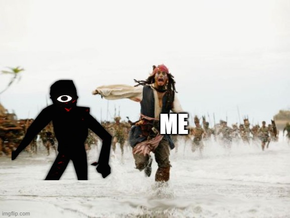 Man Door 32 Got Me Goin' Bro | ME | image tagged in memes,jack sparrow being chased | made w/ Imgflip meme maker