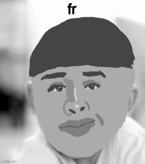 Drawing | fr | image tagged in drawing | made w/ Imgflip meme maker
