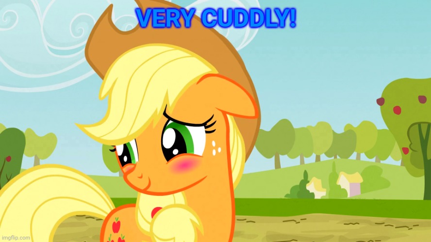 Blushed Applejack (MLP) | VERY CUDDLY! | image tagged in blushed applejack mlp | made w/ Imgflip meme maker