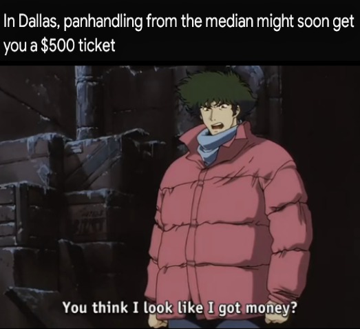 IF I HAD MONEY LIKE ELON MUSK | image tagged in you think i look like i got money spike spiegel,meme | made w/ Imgflip meme maker