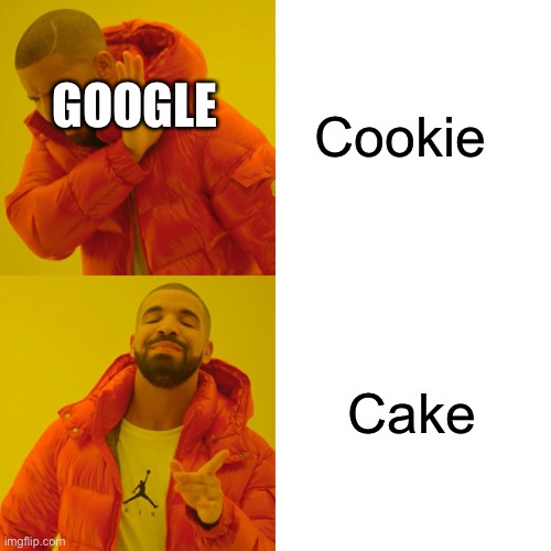 Drake Hotline Bling Meme | Cookie Cake GOOGLE | image tagged in memes,drake hotline bling | made w/ Imgflip meme maker
