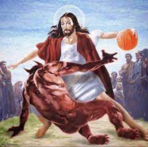 Jesus Basketball | image tagged in jesus basketball | made w/ Imgflip meme maker