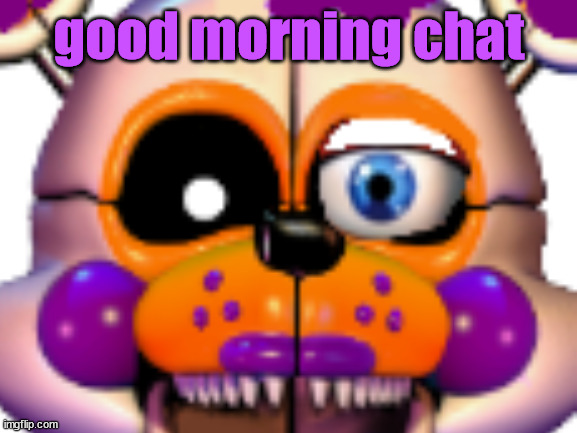 good morning chat | made w/ Imgflip meme maker