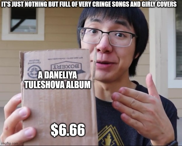 Don't buy a cd album made by that cringe Kazakh singer | IT'S JUST NOTHING BUT FULL OF VERY CRINGE SONGS AND GIRLY COVERS; A DANELIYA TULESHOVA ALBUM; $6.66 | image tagged in motorola or something else,memes,daneliya tuleshova sucks,cringe,music | made w/ Imgflip meme maker