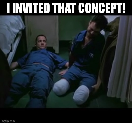 Lt. Dan no legs | I INVITED THAT CONCEPT! | image tagged in lt dan no legs | made w/ Imgflip meme maker