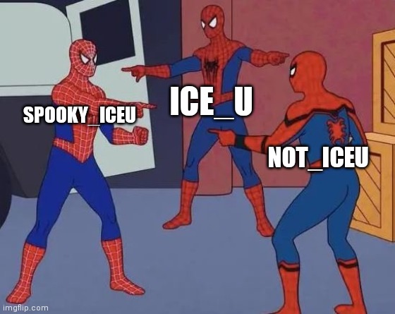 . | ICE_U; SPOOKY_ICEU; NOT_ICEU | image tagged in 3 spiderman pointing | made w/ Imgflip meme maker