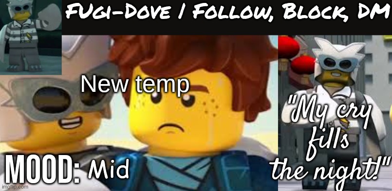 Fugi-Dove Template 1.1 | New temp; Mid | image tagged in fugi-dove template 1 0 | made w/ Imgflip meme maker