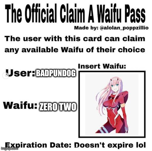 Zero Two | BADPUNDOG; ZERO TWO | image tagged in official claim a waifu pass | made w/ Imgflip meme maker
