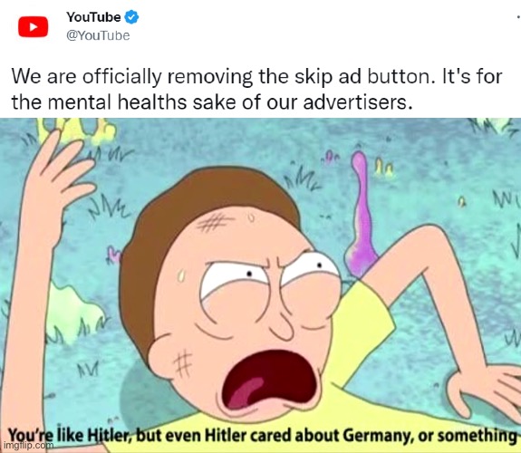 Why YouTube? WHYYY | image tagged in you're like hitler,memes,unfunny | made w/ Imgflip meme maker