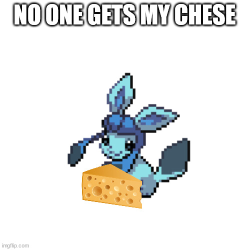 baby frost | NO ONE GETS MY CHESE | image tagged in baby frost | made w/ Imgflip meme maker