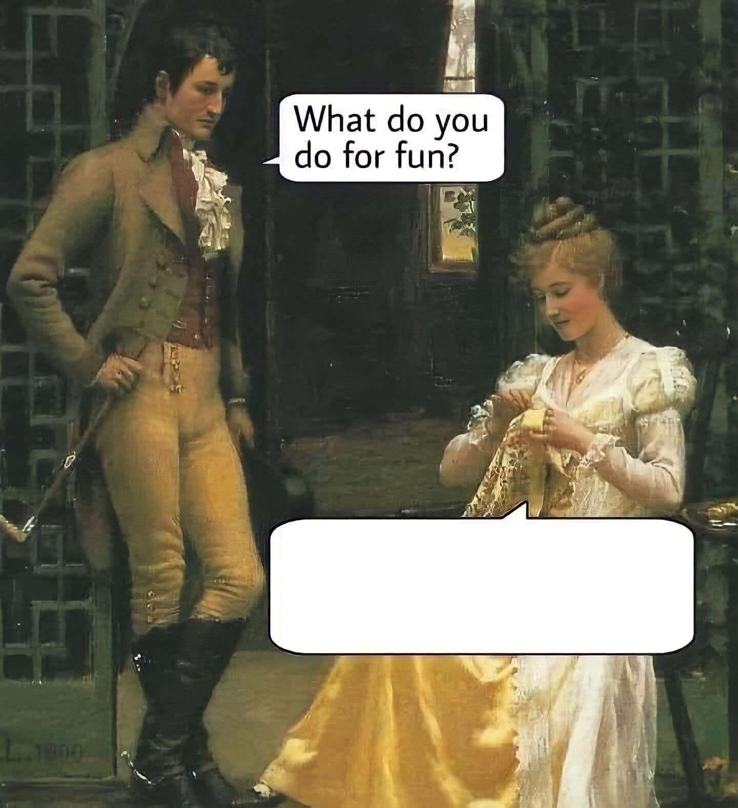 what do you do for fun Blank Meme Template