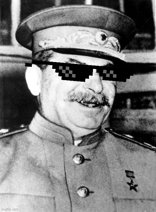 Stalin smile | image tagged in stalin smile | made w/ Imgflip meme maker
