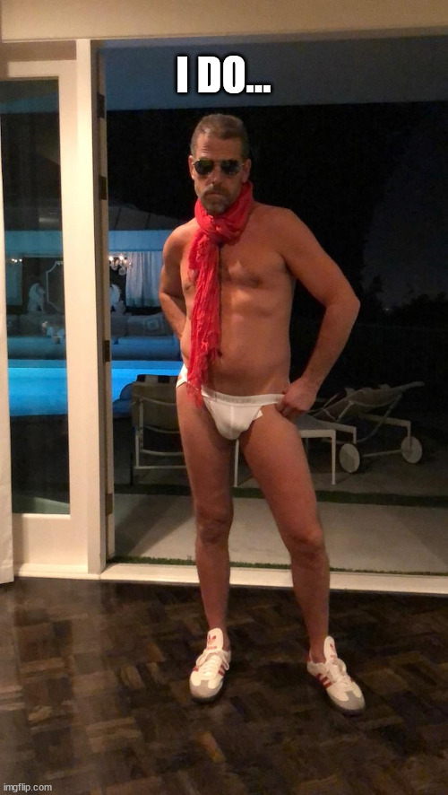 Hunter Biden | I DO... | image tagged in hunter biden | made w/ Imgflip meme maker