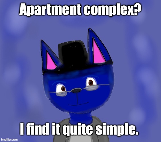 Pump drawn by Blue | Apartment complex? I find it quite simple. | image tagged in pump drawn by blue | made w/ Imgflip meme maker