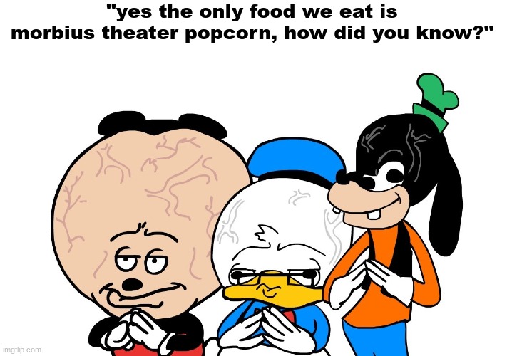 Big brain mokey | "yes the only food we eat is morbius theater popcorn, how did you know?" | image tagged in big brain mokey | made w/ Imgflip meme maker