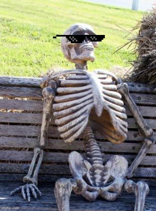 cool kids | image tagged in memes,waiting skeleton | made w/ Imgflip meme maker