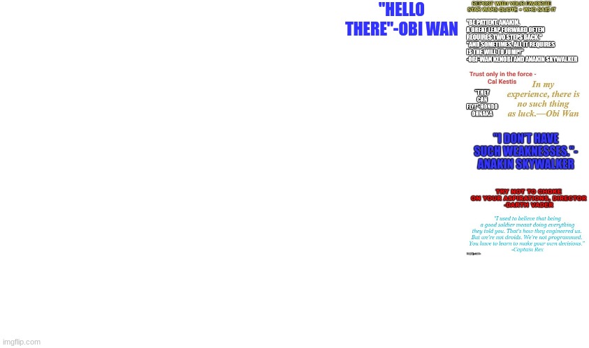 i made it bigger your welcome | "HELLO THERE"-OBI WAN | image tagged in blank white template | made w/ Imgflip meme maker