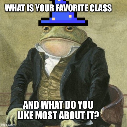 Wizard is my favorite class to me | WHAT IS YOUR FAVORITE CLASS; AND WHAT DO YOU LIKE MOST ABOUT IT? | image tagged in dnd,wizard,favorite | made w/ Imgflip meme maker