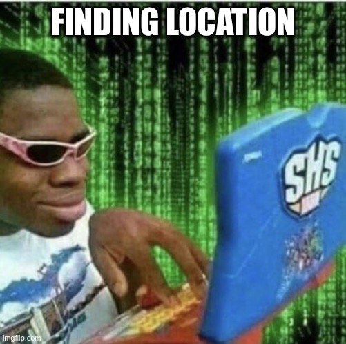 Ryan Beckford | FINDING LOCATION | image tagged in ryan beckford | made w/ Imgflip meme maker