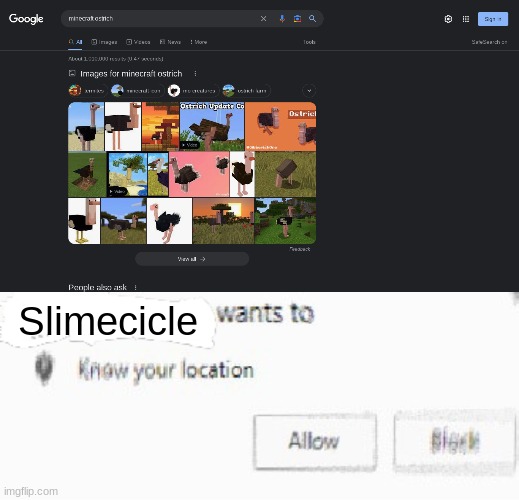 Hehehehe | Slimecicle | image tagged in x wants to know your location | made w/ Imgflip meme maker