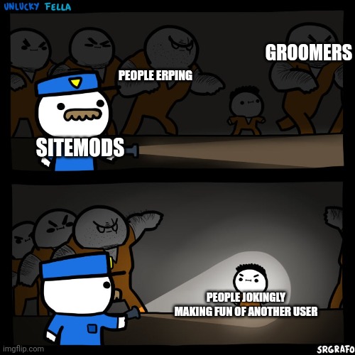 Spotlight prisoner | GROOMERS; PEOPLE ERPING; SITEMODS; PEOPLE JOKINGLY MAKING FUN OF ANOTHER USER | image tagged in spotlight prisoner | made w/ Imgflip meme maker