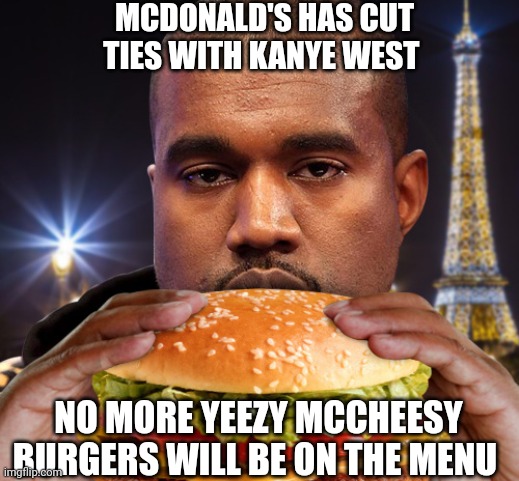 Mcdononlds Cancels Kanye Imgflip