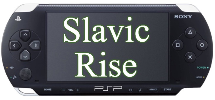 Sony PSP-1000 | Slavic Rise | image tagged in sony psp-1000,slavic rise | made w/ Imgflip meme maker