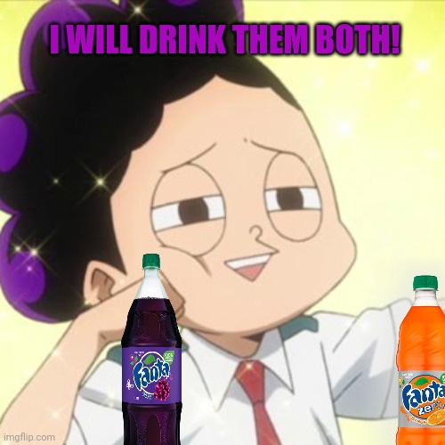 awkward Mineta | I WILL DRINK THEM BOTH! | image tagged in awkward mineta | made w/ Imgflip meme maker