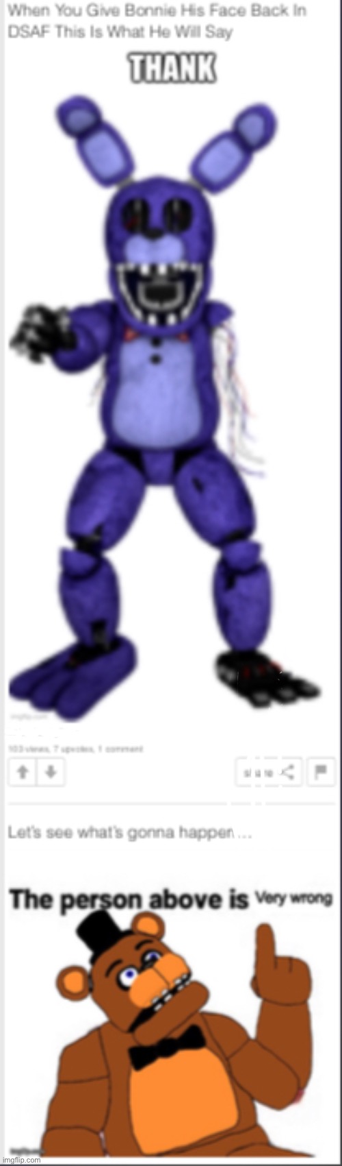 W h a  t | image tagged in ezcuse me wha,fnaf,lies | made w/ Imgflip meme maker