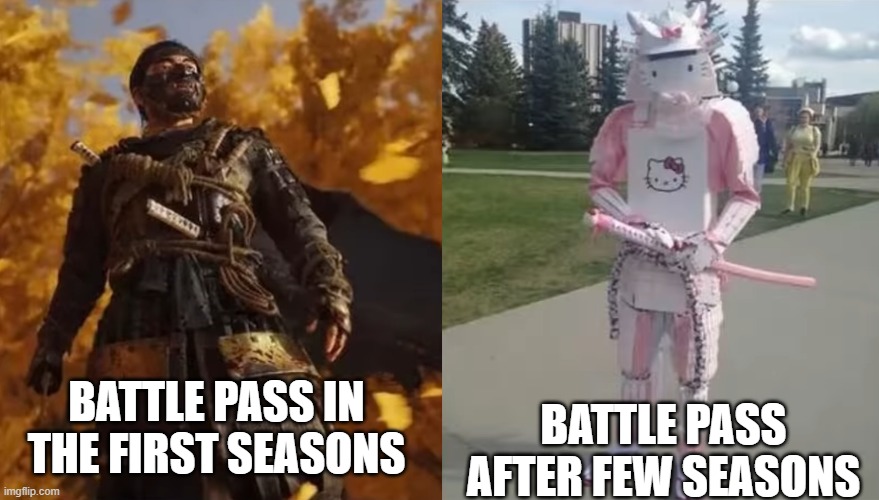 battle passes should stop doing this! | BATTLE PASS IN THE FIRST SEASONS; BATTLE PASS AFTER FEW SEASONS | image tagged in gaming,memes,funny | made w/ Imgflip meme maker