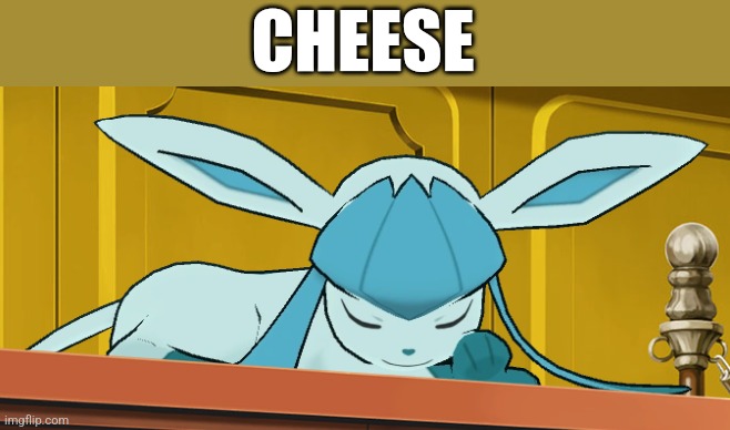 sleeping glaceon | CHEESE | image tagged in sleeping glaceon | made w/ Imgflip meme maker