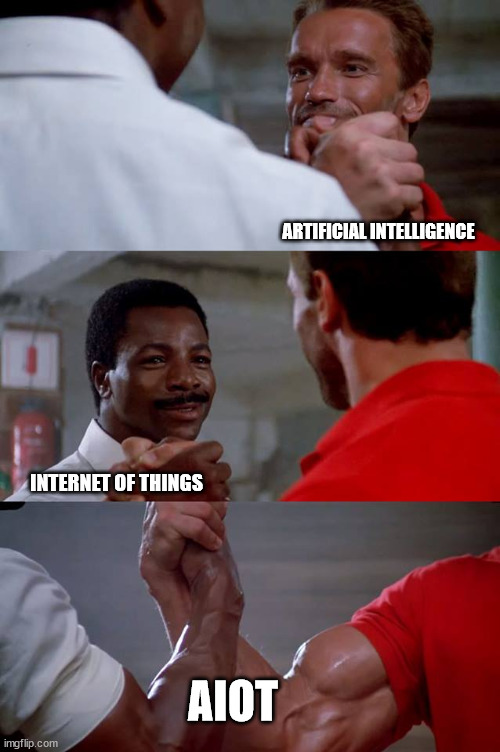 Epic Handshake | ARTIFICIAL INTELLIGENCE; INTERNET OF THINGS; AIOT | image tagged in epic handshake | made w/ Imgflip meme maker