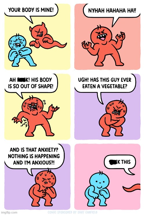 Should not have possessed my body | image tagged in comics,funny,relatable,possessed,devil,me | made w/ Imgflip meme maker