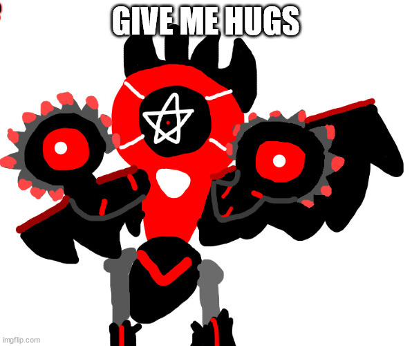 Cute Champion Melmezor | GIVE ME HUGS | image tagged in cute champion melmezor | made w/ Imgflip meme maker