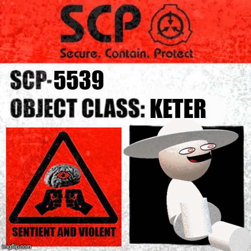 SCP-5539 THEARCHY EXPUNGED | 5539; KETER | image tagged in ytp | made w/ Imgflip meme maker