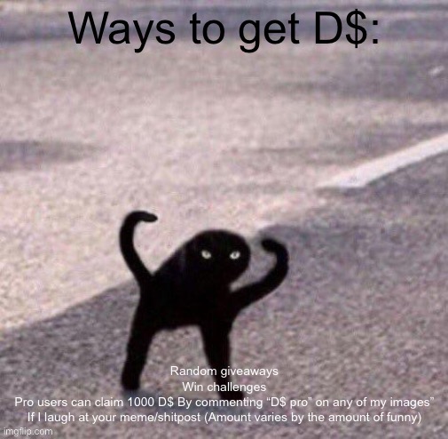 Ways to get D$ (more in comments) | made w/ Imgflip meme maker