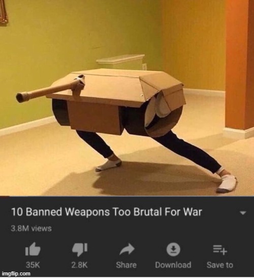 image tagged in top 10 weapons banned from war | made w/ Imgflip meme maker