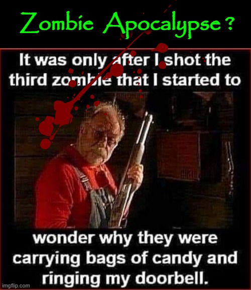 Zombies ? | Zombie  Apocalypse ? | image tagged in african kids dancing | made w/ Imgflip meme maker