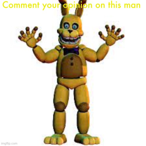 Comment your opinion on this man | made w/ Imgflip meme maker
